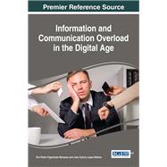 Information and Communication Overload in the Digital Age