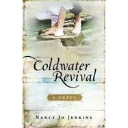 Coldwater Revival A Novel