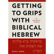Getting to Grips with Biblical Hebrew