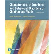 Characteristics of Emotional and Behavioral Disorders of Children and Youth, with Enhanced Pearson eText -- Access Card Package