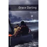 Oxford Bookworms Library: Grace Darling Level 2: 700-Word Vocabulary
