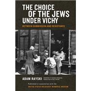 The Choice of the Jews Under Vichy