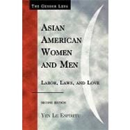 Asian American Women and Men Labor, Laws, and Love