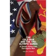 The Cold War and the 1984 Olympic Games A Soviet-American Surrogate War