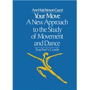 Your Move: A New Approach to the Study of Movement and Dance