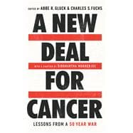 A New Deal for Cancer Lessons from a 50 Year War
