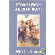 Stories from Ancient Rome (Yesterday's Classics)