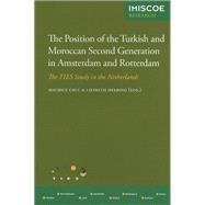 The Position of the Turkish and Moroccan Second Generation in Amsterdam and Rotterdam
