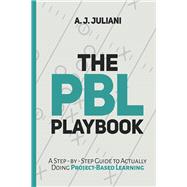 KINDLE: The PBL Playbook: A Step-by-Step Guide to Actually Doing Project-Based Learning  (B07FF91X4T)