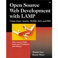 Open Source Development with LAMP Using Linux, Apache, MySQL, Perl, and PHP