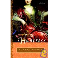 The Huntress A Novel