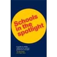 Schools in the Spotlight: A Guide to Media Relations for School Governors and Staff