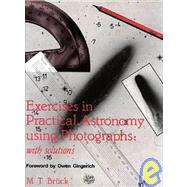 Exercises in Practical Astronomy: Using Photographs