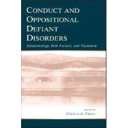 Conduct and Oppositional Defiant Disorders : Epidemiology, Risk Factors, and Treatment