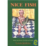 Nice Fish : New and Selected Prose Poems