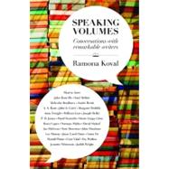 Speaking Volumes; Conversations with Remarkable Writers