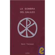 La sombra del Galileo/ the Shadow of the Galilean