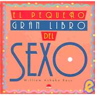 El pequeno gran libro del sexo / The Little Big Book Of Sex