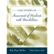 Case Studies in Assessment of Students with Disabilities