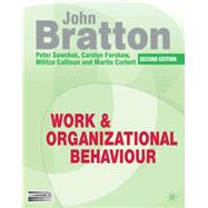 Work and Organizational Behaviour Understanding the Workplace