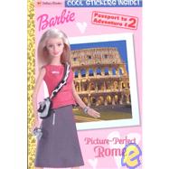 Barbie Passport Book #2: Picture-Perfect Rome