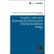 English, Irish and Subversives Among the Dismal Scientists