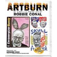 Artburn The Twenty-first Century Shots From a Guerilla Artist
