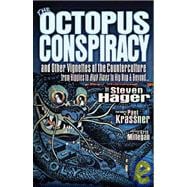 The Octopus Conspiracy And Other Vignettes of the Counterculture—From Hippies to High Times to Hip-Hop & Beyond . . .