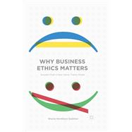 Why Business Ethics Matters