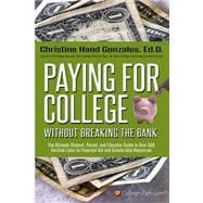 Paying for College Without Breaking the Bank: The Ultimate Student, Parent, and Educator Guide to over 500 Verified Links to Financial Aid and Scholarships