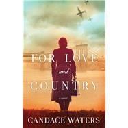 For Love and Country A Novel