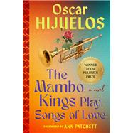 Mambo Kings Play Songs of Love A Novel