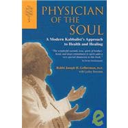 Physician of the Soul : A Modern Kabbalist's Approach to Health and Healing