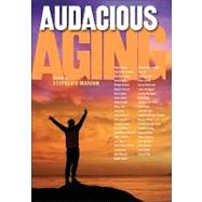 Audacious Aging
