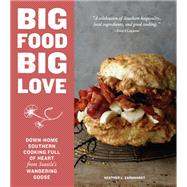 Big Food Big Love Down-Home Southern Cooking Full of Heart from Seattle's Wandering Goose