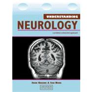 Understanding Neurology: A Problem-Oriented Approach