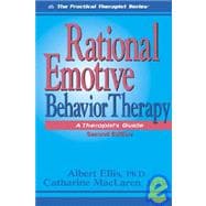Rational Emotive Behavior Therapy : A Therapist's Guide