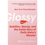 Glossy Ambition, Beauty, and the Inside Story of Emily Weiss's Glossier