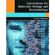 Calculations in Molecular Biology and Biotechnology : A Guide to Mathematics in the Laboratory