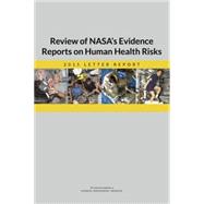 Review of NASA's Evidence Reports on Human Health Risks