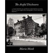 The Awful Disclosures of Maria Monk