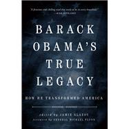 Obama's True Legacy How He Transformed America