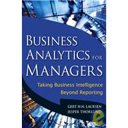 Business Analytics for Managers : Taking Business Intelligence Beyond Reporting