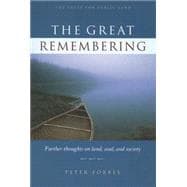 The Great Remembering: Further Thoughts on Land, Soul, and Society