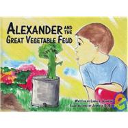 Alexander And the Great Vegetable Feud