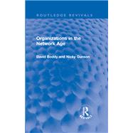 Organizations in the Network Age