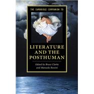 The Cambridge Companion to Literature and the Posthuman,9781107450615