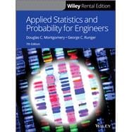 Applied Statistics and Probability for Engineers, 7th Edition [Rental Edition]