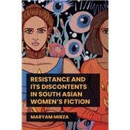 Resistance and its discontents in South Asian women's fiction