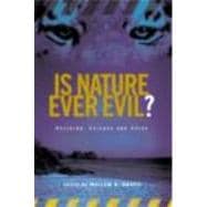 Is Nature Ever Evil?: Religion, Science and Value